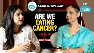 Why Is Cancer Becoming More Common in Young People? | Causes | PROBLEM KYA HAI? |  Podcast | FIT TAK