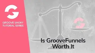 Is GrooveFunnels Worth It?