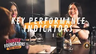KEY PERFORMANCE INDICATORS | Founder Foundations Mini-Series | Steve Simonson
