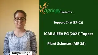 Toppers Chat EP-02 | ICAR AIEEA PG 2021 (Plant Sciences) | AIR 35 | Tanya Singh