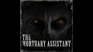 The Mortuary Assistant: Ending 5