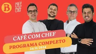 [AO VIVO] CAF&Eacute; COM CHEF - 24/11/2024 | BAND RECEITAS