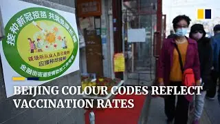 China colour-codes businesses and buildings to reflect Covid-19 vaccination rates in Beijing