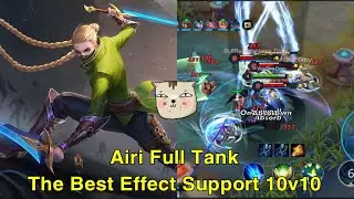 [Arena of Valor - AoV ] Airi Assassin Full Tank - One Of The Best Effect Supports in the Map 10v10