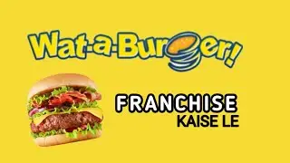 Wat A Burger Franchise kaise le | How to Get Wat A Burger Franchise | Franchise Opportunity in India