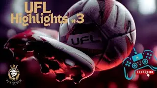 UFL - Highlights #3