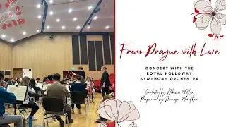 From Prague with Love | Jennifer Morafkova & The Royal Holloway Orchestra