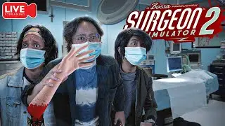 🔴LIVE : DOKTOR INTERNSHIP PANIK😂😂 ft. FarhanMazlan, Adibalexx, Cikpuyis【Surgeon Simulator 2】