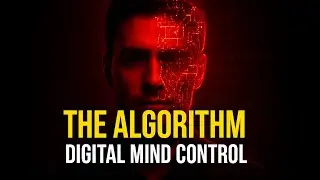 The Algorithm &mdash; Digital Mind Control | The Hidden Power of YouTube