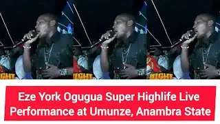 Eze York Ogugua Super Highlife Live Performance at Umunze, Anambra State