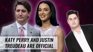 Katy Perry & Justin Trudeau Are Official | Naughty But Nice