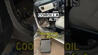 Toyota Corolla Altis 2014 cooling coil replace #shorts #coolingcoil #replace #toyota #corolla #altis