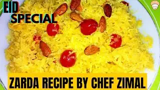 Special Zarda Recipe By Chef Zimal | EidSpecial | ZimalKitchen | TasteOfHome