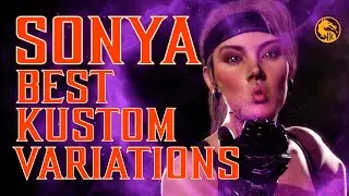 The Best Kustom Variations for Sonya | Mortal Kombat 11 Ultimate Sonya Variations Guide