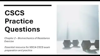 Practice Questions You Need to Pass the CSCS in 2025 (Chapter 2:Biomechanics of Resistance Exercise)