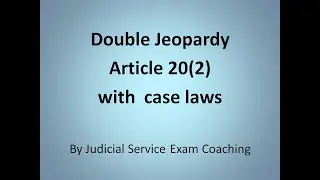 Double Jeopardy, Article 20(2) of the Constitution of India. with Case laws