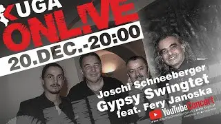 KUGA ONL!VE - Joschi Schneeberger Gypsi Swingtet feat. Fery Janoska