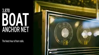 3.870 Boat Anchor Net - Ham Radio - June 16, 2021