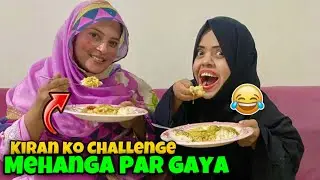 Sanober ko challenge dena Mehanga par gaya 😂 | Sanober Choti Vlog | Sanober kitchen Recipe