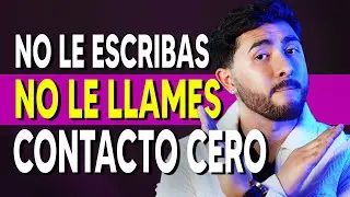 5 COSAS que pasan cuando NO le escribes, NO le llamas y NO le insistes ✌🏻❤️ “CONTACTO CERO