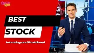 Best stocks to buy now | Breakout stocks for tomorrow | Intraday and positional stocks