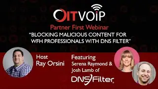 OITVOIP Partner First Webinar: Blocking Malicious Content for WFH Professionals with DNSFilter
