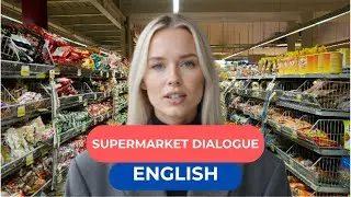 Learn English &ndash; Supermarket Dialogue | Global Dialogues
