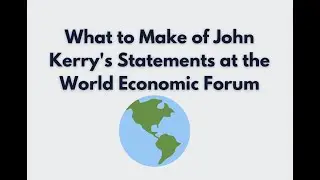 What to Make of John Kerry's Statements at the World Economic Forum