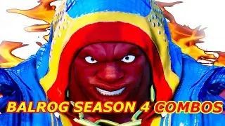 SFV BALROG SEASON 4 COMBOS