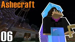 Ashecraft Episode 6 | Base Start!