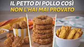 3 idee originali con il petto di pollo
