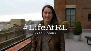 #LifeAtRL &mdash; Kate Higgins