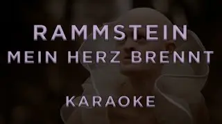 Rammstein &mdash; Mein Herz Brennt &bull; KARAOKE