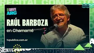 Tr&iacute;o Homenaje a Ra&uacute;l Barboza en Chamam&eacute; - Se Siente Argentina