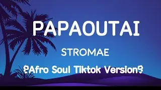 Papaoutai Afro Soul Version (Lyrics)