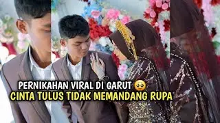 PENGANTIN VIRAL DARI GARUT | CINTA YANG TULUS DAN GAK MANDANG RUPA BENERAN ADA 