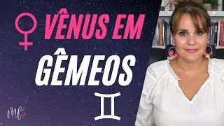 VÊNUS EM GÊMEOS: COMO FUNCIONA NO MAPA NATAL