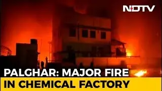 13 Hurt In Chemical Factory Fire In Maharashtra, Blast Heard 10 Km Away