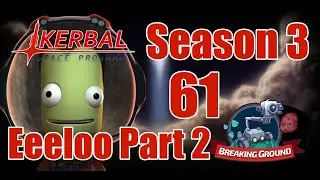 Eeloo Part 2 [61] Kerbal Space Program Career Breaking Ground DLC