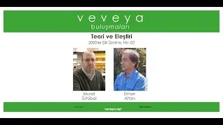 Teori ve Eleştiri | 2000'ler Şiiri Üzerine / No: 02 | Murat Üstübal - Erhan Altan
