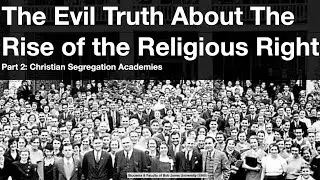 Segregation Academies: The Evil Truth About The Rise Of The Religious Right, Part 2