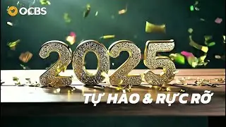 OCBS 2025 - NHÌN LẠI MỘT HÀNH TRÌNH NHIỀU DẤU ẤN VÀ TỰ HÀO