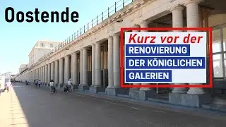 Vor Renovierung der K&ouml;niglichen Galerien in Oostende * V&oacute;&oacute;r de Restauratie Koninklijke Gaanderijen