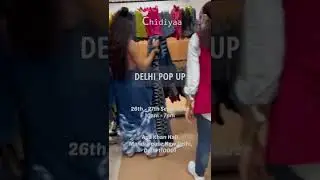 Chidiyaa - DELHI POP UP  Hello Delhi! We are in your city ! Today & Tomorrow
