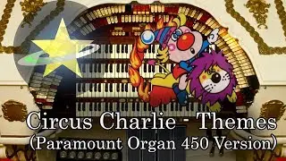 Circus Charlie Medley of Level Themes (Paramount Organ Works 450 Version)