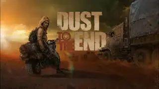 Dust to the End | Official Trailer