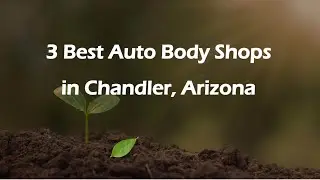 3 Best Auto Body Shops in Chandler, Arizona | Collision Repair Shops
