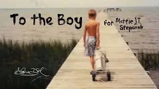 To The Boy - for Mattie J.T. Stepanek