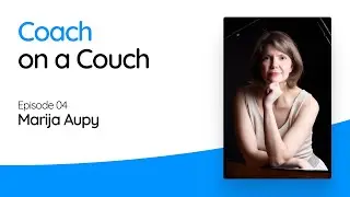 Coach on a Couch | Marija Aupy [S1E4]