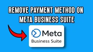 НОВИНКА! КАК УДАЛИТЬ СПОСОБ ОПЛАТЫ В META BUSINESS SUITE | ПОШАГОВОЕ РУКОВОДСТВО